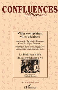 Villes exemplaires, villes déchirées ; La Tunisie au miroir de sa commuanuté juive