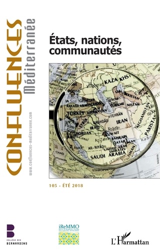 Confluences Méditerranée N° 105, été 2018 Etats, nations, communautés