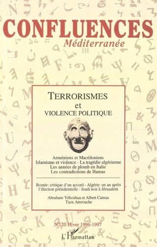 Confluences Méditerranée N° 20, hiver 1996-1997 Terrorismes et violence politique