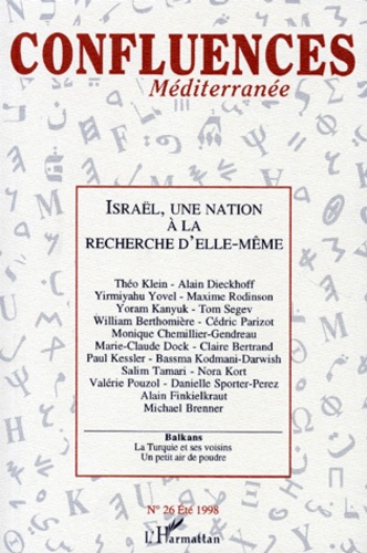 Jean-Paul Chagnollaud - Confluences Méditerranée N° 26, été 1998 : ISRAEL, UNE NATION A LA RECHERCHE D'ELLE-MEME.