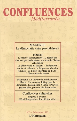 Confluences Méditerranée N° 3, printemps 1992 Maghreb : la démocratie entre parenthèses ?