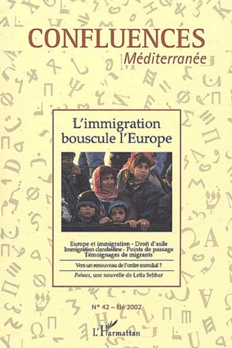 Jean-Paul Chagnollaud - Confluences Méditerranée N° 42, été 2002 : L'immigration bouscule l'Europe.