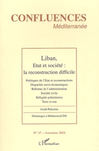 Jean-Paul Chagnollaud - Confluences Méditerranée N° 47 Automne 2003 : Liban, Etat et société : la reconstruction.