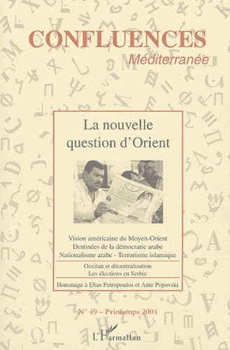  Anonyme - Confluences Méditerranée N° 49 Printemps 2004 : La nouvelle question d'Orient.