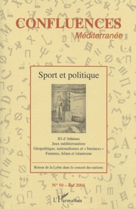  Anonyme - Confluences Méditerranée N° 50, Eté 2004 : Sport et politique.