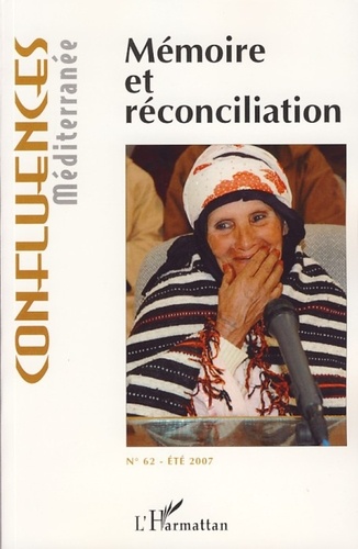 Jamila Houfaidi Settar - Confluences Méditerranée N° 62, Eté 2007 : Mémoire et réconciliation.