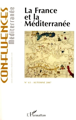 Confluences Méditerranée N° 63, Automne 2007 La France et la Méditerranée