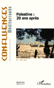 Pierre Blanc - Confluences Méditerranée N° 86 été 2013 : Palestine : 20 ans après.