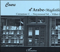 Christine Canamas et Michel Neyreneuf - Cours d'arabe maghrébin - 4 CD.