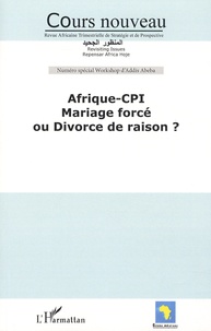 Malick Ndiaye - Cours nouveau Numéro spécial Works : Afrique-CPI - Mariage forcé ou divorce de raison ?.