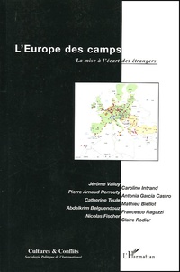 Jérôme Valluy et Caroline Intrand - Cultures & conflits N° 57, Printemps 200 : L'Europe des camps - La mise à l'écart des étrangers.