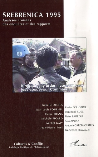 Isabelle Delpla - Cultures & conflits N° 65, printps. 2007 : Srebrenica 1995 - Analyses croisées des enquêtes et des rapports.