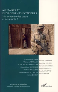 Militaires et engagements extérieurs : à la conquête des coeurs et des esprits ?