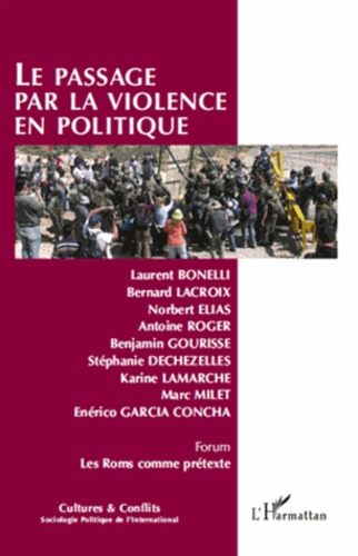 Cultures & conflits N° 81-82, Printemps- Le passage par la violence en politique