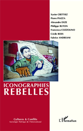 Cultures & conflits N° 91-92, Automne-hiver 2013 Iconographies rebelles. Sociologie des formes graphiques de contestation