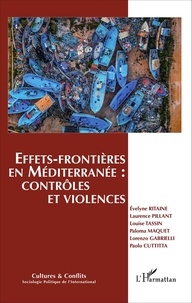 Evelyne Ritaine et Laurence Pillant - Cultures & conflits N° 99/100, automne-hiver 2015 : Effets-frontières en Méditerranée : contrôles et violences.