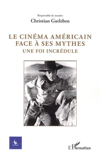 Le cinéma américain face à ses mythes