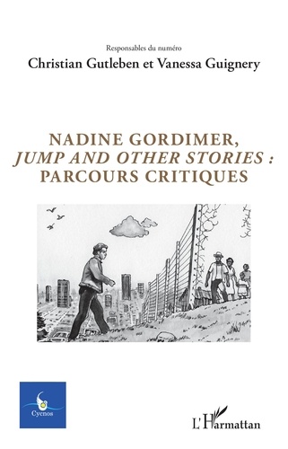 Cycnos Volume 34 N° 3/2018 Nadine Gordimer, "Jump and other stories" : parcours critiques