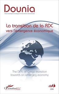 Jean-Marc Kilolo et André Nyembwe - Dounia N° 8, juillet 2016 : La transition de la RDC vers l'émergence économique.