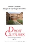 Soazick Kerneis - Droit et cultures Hors-série 2011 : Orient-Occident - Image de soi, image de l'autre.