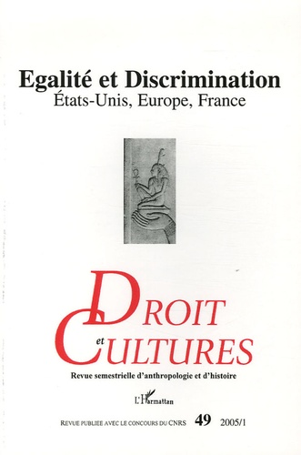  Anonyme - Droit et cultures N° 49 : Egalité et Discrimination - Etats-Unis, Europe, France.