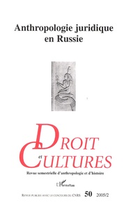  Anonyme - Droit et cultures N° 50, 2005/2 : Anthropologie juridique en Russie.