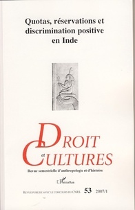 David Annoussamy - Droit et cultures N° 53-2007/1 : Quotas, réservations et discrimination positive en Inde.
