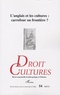 Chantal Kourilsky-Augeven - Droit et cultures N° 54, Février 2007 : L'anglais et les cultures : carrefour ou frontière ?.