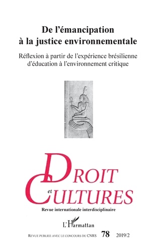 Droit et cultures N° 78-2019/2 De l'émancipation à la justice environnementale. Réflexion à partir de l'expérience brésilienne d'éducation à l'environnement critique