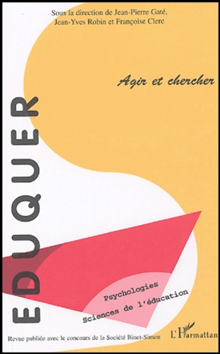 Jean-Pierre Gaté - Eduquer N° 8 : Agir et Chercher ....
