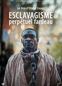  Or Médias - Esclavagisme : perpétuel fardeau. 1 DVD