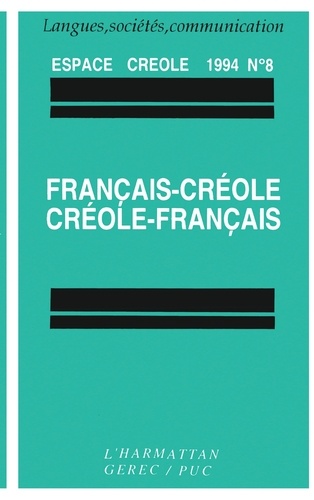  L'Harmattan - Espace créole N° 8, 1994 : Français-créole Créole-français.