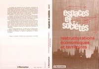  ESPACES ET SOCIETES - Espaces et sociétés N° 66-67 : Restructurations économiques et territoires.