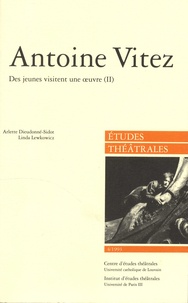 Arlette Dieudonné-Sidot et Linda Lewkowicz - Etudes théâtrales N° 4/1993 : Antoine Vitez - Des jeunes visitent une oeuvre, Volume 2.