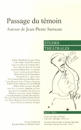 Joseph Danan et David Lescot - Etudes théâtrales N° 56-57/2013 : Passage du témoin - Autour de Jean-Pierre Sarrazac.