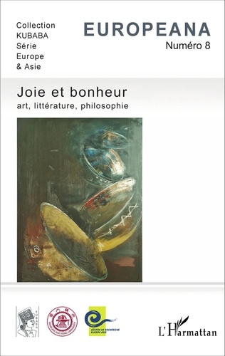 Europeana N° 8 Joie et bonheur. Art, littérature, philosophie