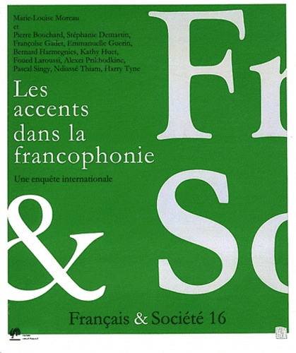 Français & Société N° 16 Les accents dans la francophonie. Une enquête internationale