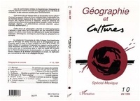  L'Harmattan - Géographie et Cultures N° 10, été 1994 : Spécial Mexique.