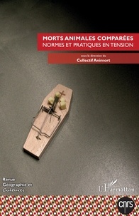  Collectif Animort - Géographie et Cultures N° 115, automne 2020 : Morts animales comparées - Normes et pratiques en tension.