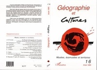  L'Harmattan - Géographie et Cultures N° 16, hiver 1995 : Musées, écomusées et territoires.