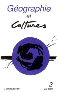Géographie et Cultures N° 2, été 1992