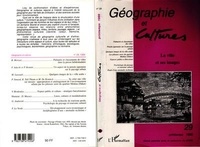  L'Harmattan - Géographie et Cultures N° 29, printemps 1999 : La ville et ses images.