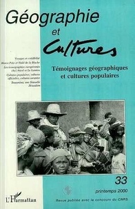  L'Harmattan - Géographie et Cultures N° 33, printemps 2000 : Témoignages géographiques et cultures populaires.