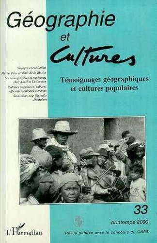  L'Harmattan - Géographie et Cultures N° 33, printemps 2000 : Témoignages géographiques et cultures populaires.