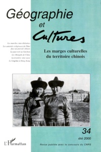  L'Harmattan - Géographie et Cultures N° 34, été 2000 : Les marges culturelles du territoire chinois.