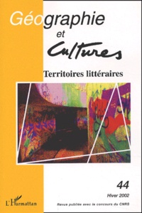  L'Harmattan - Géographie et Cultures N° 44, hiver 2002 : Territoires littéraires.