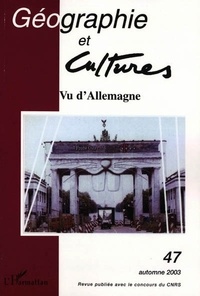  Anonyme - Géographie et Cultures N° 47, Automne 2003 : Vu d'Allemagne.