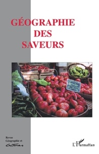 Louis Dupont et Gilles Fumey - Géographie et Cultures N° 50, été 2004 : Géographie des saveurs.