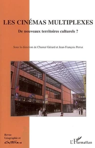 Les cinémas multiplexes : de nouveaux territoires culturels ?