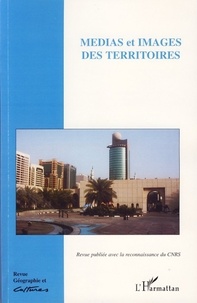Brigitte Dumortier et Raja Choueiri - Géographie et Cultures N° 60, hiver 2006 : Médias et images des territoires.